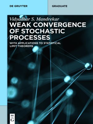 cover image of Weak Convergence of Stochastic Processes